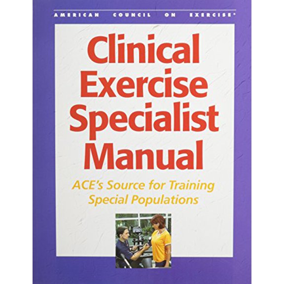 Pre-Owned Clinical Exercise Specialist Manual: Ace's Source for Training Special Populations (Hardcover) 1890720003 9781890720001