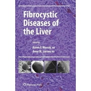 KAREN F MURRAY; ANNE M LARSON Clinical Gastroenterology Fibrocystic Diseases of the Liver, (Paperback)