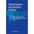 thumbnail image 1 of Clinical Genetics and Genomics of Aging, (Hardcover), 1 of 1