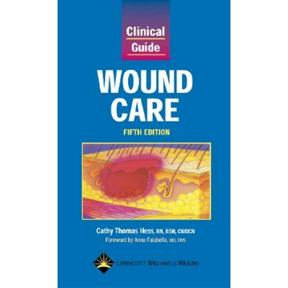 Pre-Owned Wound Care: Clincal Guide, 9781582552941, 1582552940, Paperback, 5 edition