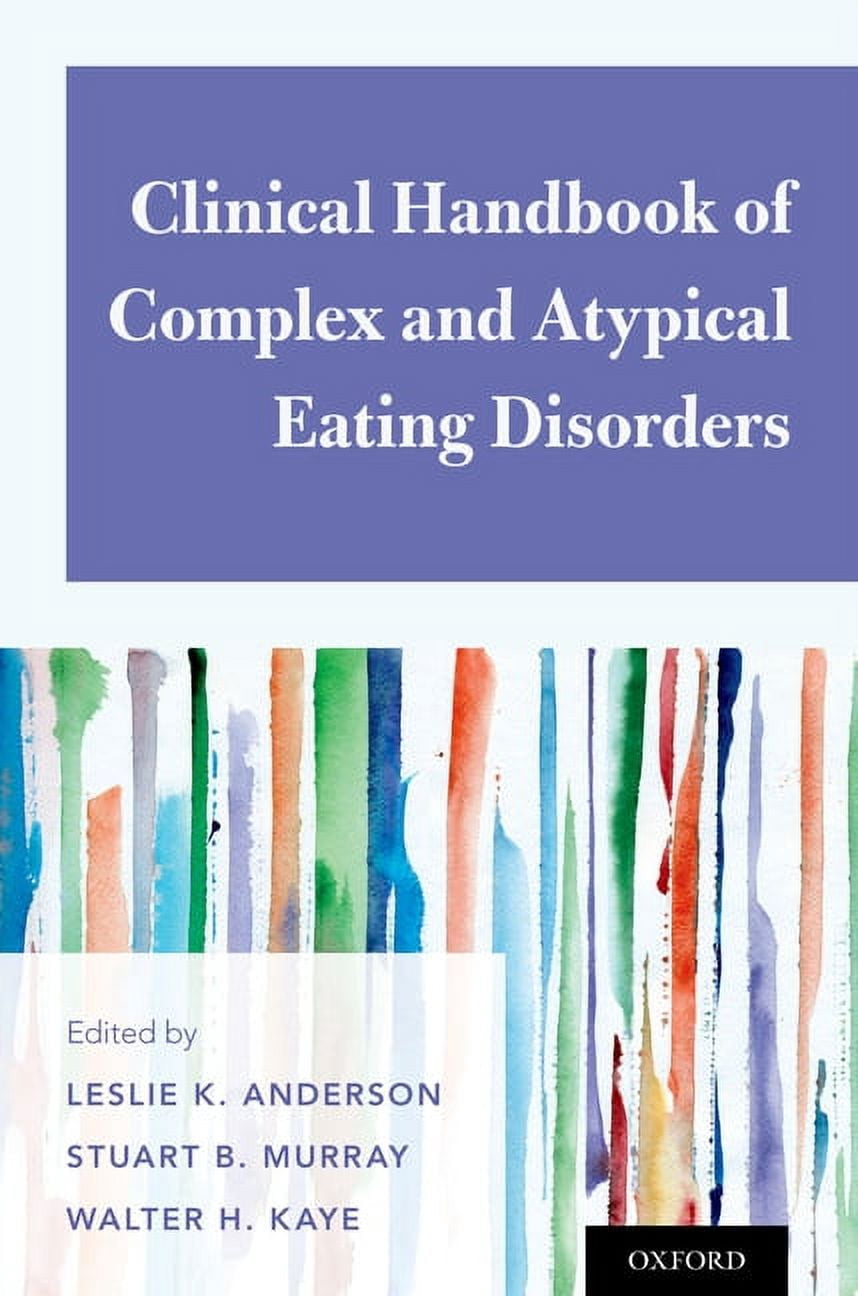Clinical Handbook of Complex and Atypical Eating Disorders, (Paperback ...