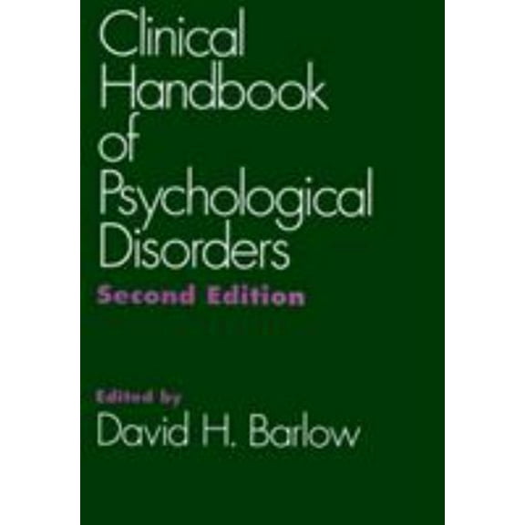 Pre-Owned Clinical Handbook of Psychological Disorders, Second Edition: A Step-by-Step Treatment Manual (Treatment Manual Series) Hardcover