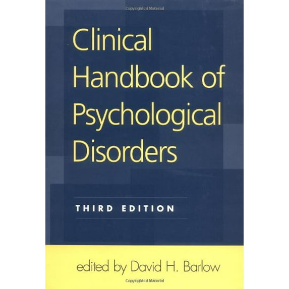 Pre-Owned Clinical Handbook of Psychological Disorders, Third Edition: A Step-by-Step Treatment Manual (Hardcover) 1572306114 9781572306110