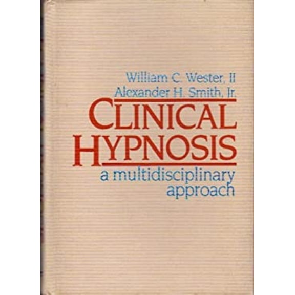 Pre-Owned Clinical Hypnosis: A Multidisciplinary Approach (Hardcover) 039750571X 9780397505715