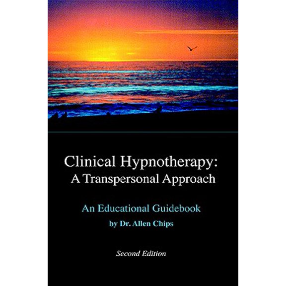 Clinical Hypnotherapy; A Transpersonal Approach: Revised Second Edition (Hardcover)