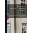 thumbnail image 1 of Clinical Illustrations of Fever : Comprising a Report of the Cases Treated at the London Fever Hospital, 1828-1829 (Paperback), 1 of 1