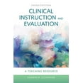 thumbnail image 1 of Clinical Instruction & Evaluation: A Teaching Resource: A Teaching Resource, (Paperback), 1 of 1