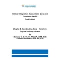 thumbnail image 1 of Clinical Integration, Accountable Care and Population Health, 3rd Edition. Chapter 8. Coordinating Care: Transforming the Delivery Process, 1 of 1