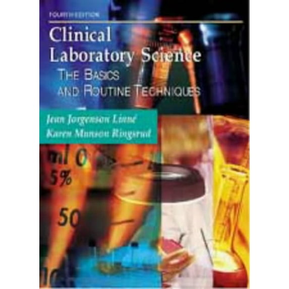 Pre-Owned Clinical Laboratory Science : The Basics and Routine Techniques (Paperback) 9781556645051