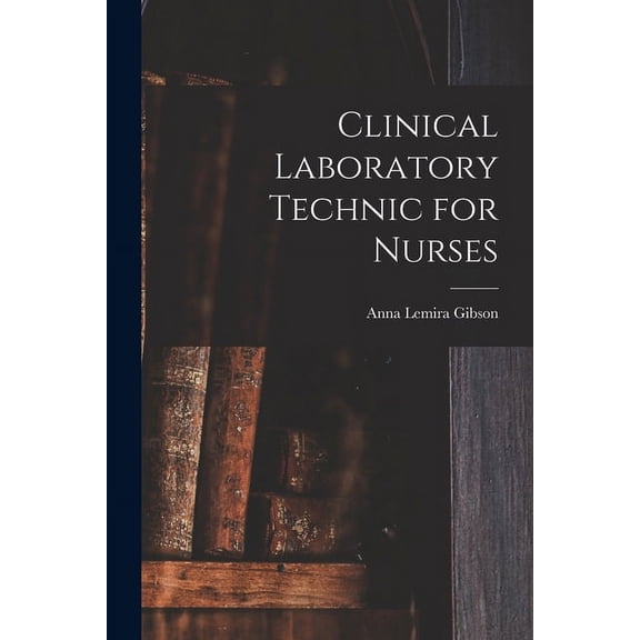 Clinical Laboratory Technic for Nurses (Paperback)