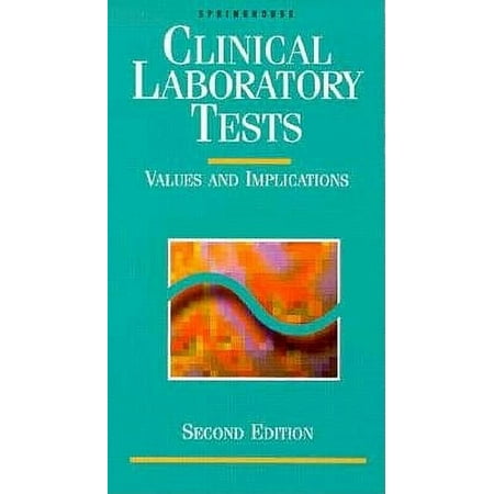 Clinical Laboratory Tests: Values and Implications [Paperback - Used]