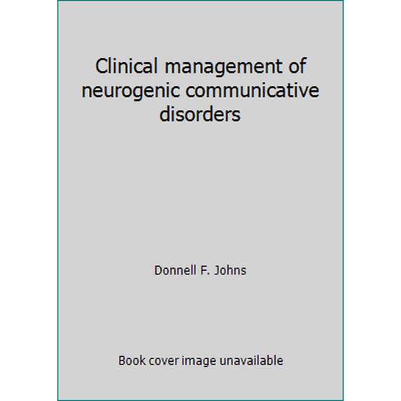 Pre-Owned Clinical management of neurogenic communicative disorders (Hardcover) 0316467014 9780316467018