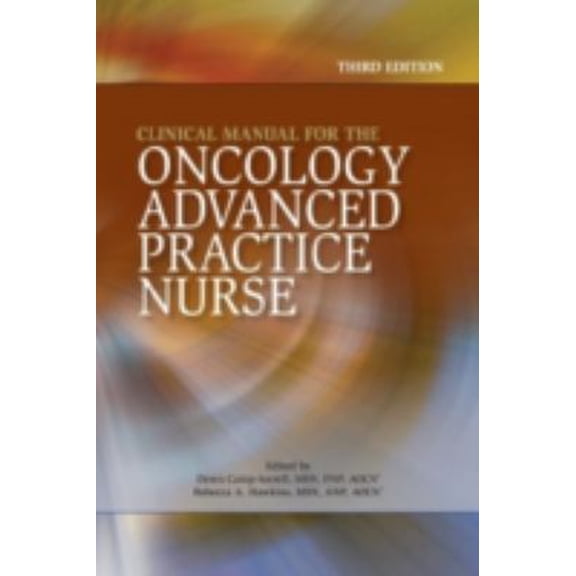 Pre-Owned Clinical Manual for the Oncology Advanced Practice Nurse (Paperback) 1935864327 9781935864325