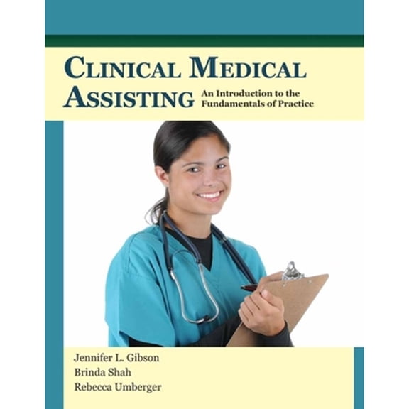 Pre-Owned Clinical Medical Assisting: An Introduction to the Fundamentals of Practice (Hardcover) 1449685242 9781449685249