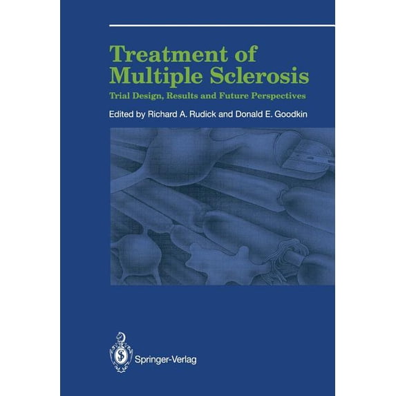 Clinical Medicine and the Nervous System Treatment of Multiple Sclerosis: Trial Design, Results, and Future Perspectives, (Paperback)