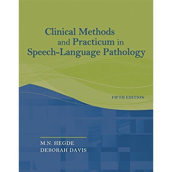 Pre-Owned Clinical Methods and Practicum in Speech-Language Pathology (Hardcover) 1435469569 9781435469563