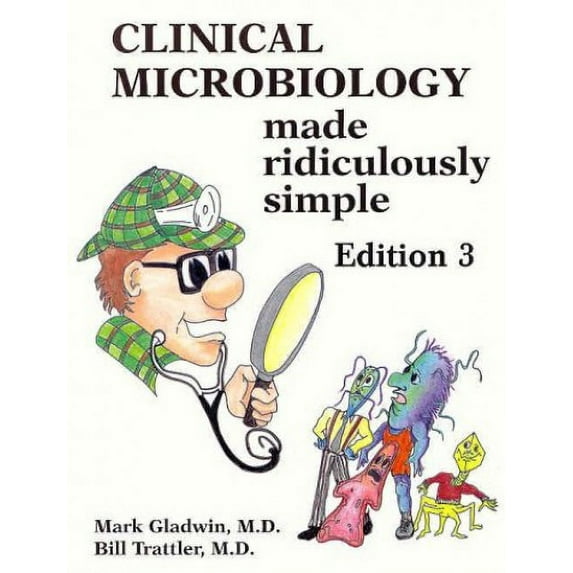 Pre-Owned Clinical Microbiology Made Ridiculously Simple, Edition 3 (Paperback) 0940780496 9780940780491