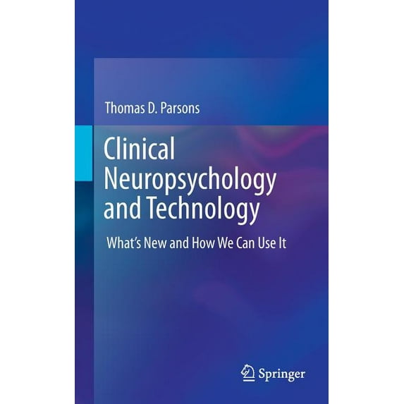 Clinical Neuropsychology and Technology: What's New and How We Can Use It (Hardcover)