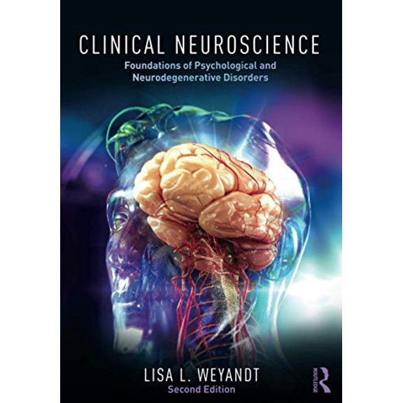 Pre-Owned Clinical Neuroscience: Foundations of Psychological and Neurodegenerative Disorders, 9781138630758, 1138630756, Paperback, 2 edition