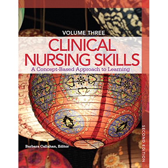 Pre-Owned Clinical Nursing Skills: A Concept-Based Approach Volume III (2nd Edition) (Paperback) 0133351793 9780133351798
