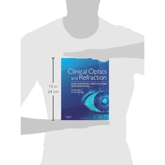 Pre-Owned Clinical Optics and Refraction: A Guide for Optometrists, Contact Lens Opticians and Dispensing Opticians (Paperback)
