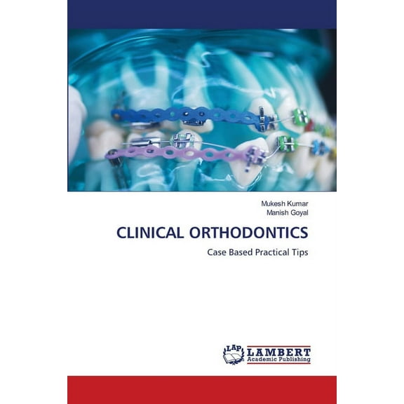 Clinical Orthodontics, (Paperback)