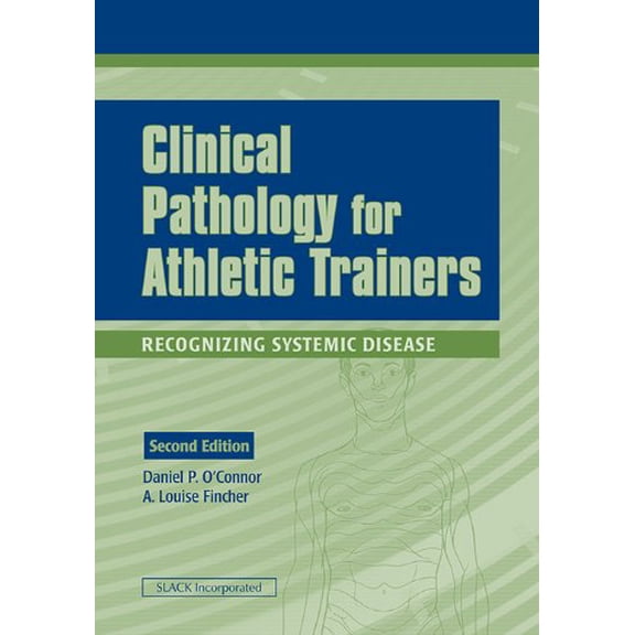 Pre-Owned Clinical Pathology for Athletic Trainers : Recognizing Systemic Disease (Edition 2) (Hardcover)