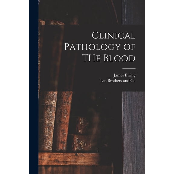 Clinical Pathology of THe Blood, (Paperback)