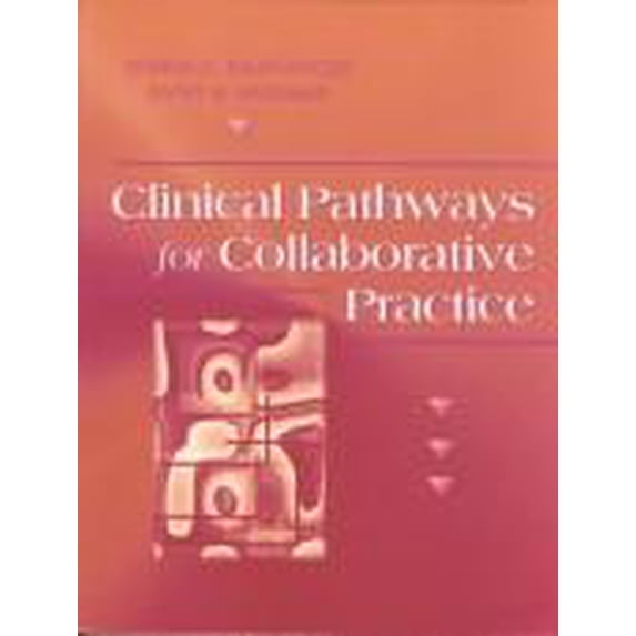 Pre-Owned Clinical Pathways for Collaborative Practice 9780721647418