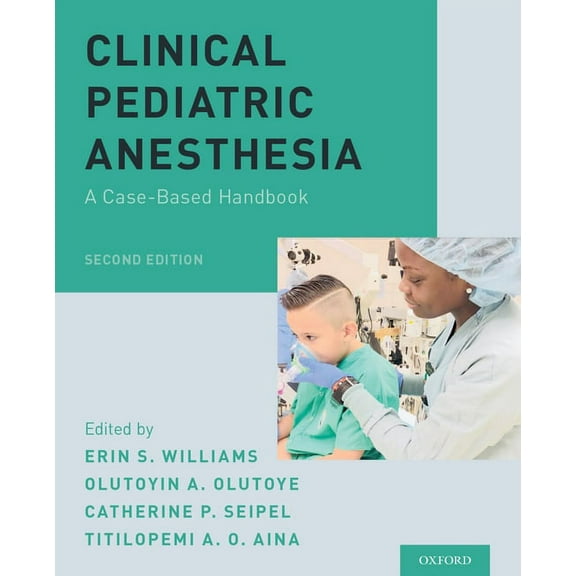 Clinical Pediatric Anesthesia: A Case-Based Handbook, (Paperback)