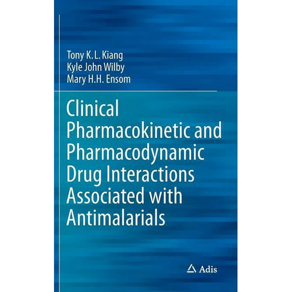 Clinical Pharmacokinetic and Pharmacodynamic Drug Interactions Associated with Antimalarials, (Hardcover)