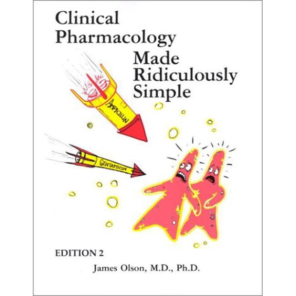 Pre-Owned Clinical Pharmacology Made Ridiculously Simple MedMaster Series, Second Edition Paperback James Olson