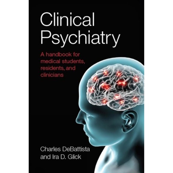 Pre-Owned Clinical Psychiatry: A Handbook for Medical Students, Residents, and Clinicians (Paperback) 1911510479 9781911510475