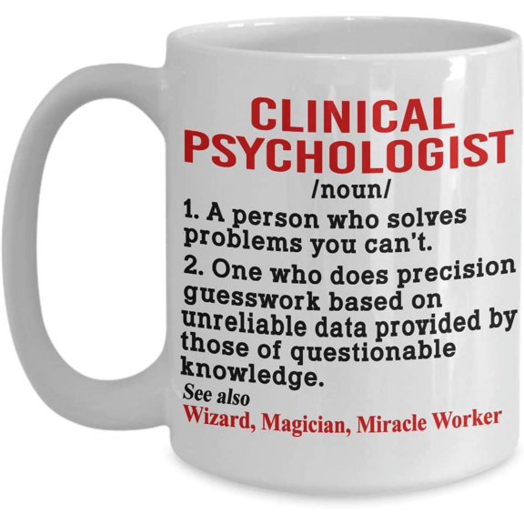 Clinical Psychologist Coffee Mug Definition Noun Gift IDea For Men Women Him Her Coworker Friend Birthday Tea Cup Christmas Xmas Mother's Day Father