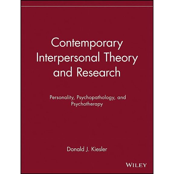 Clinical Psychology and Personality Contemporary Interpersonal Theory and Research: Personality, Psychopathology, and Psychotherapy, Book 4, (Paperback)