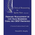 thumbnail image 1 of Pre-Owned Clinical Reasoning in Spine Pain. Volume I: Primary Management of Low Back Disorders Using the CRISP Protocols (Volume 1), 1 of 1
