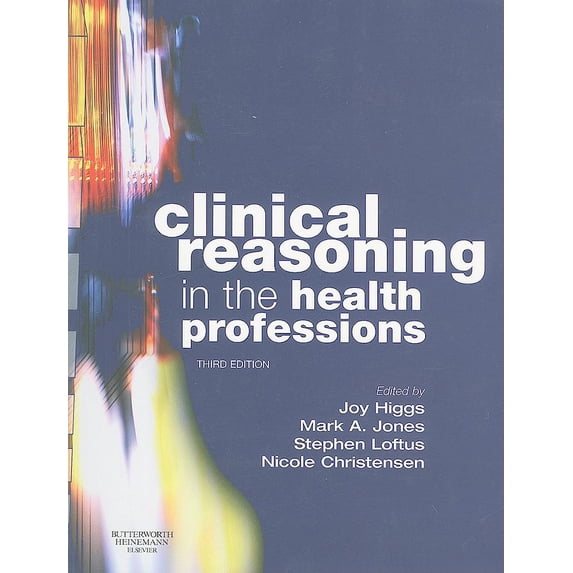 Clinical Reasoning in the Health Professions