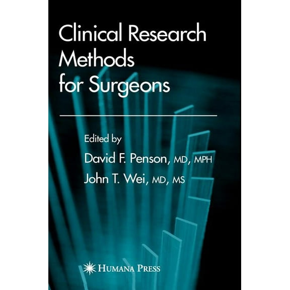 Clinical Research Methods for Surgeons, (Hardcover)
