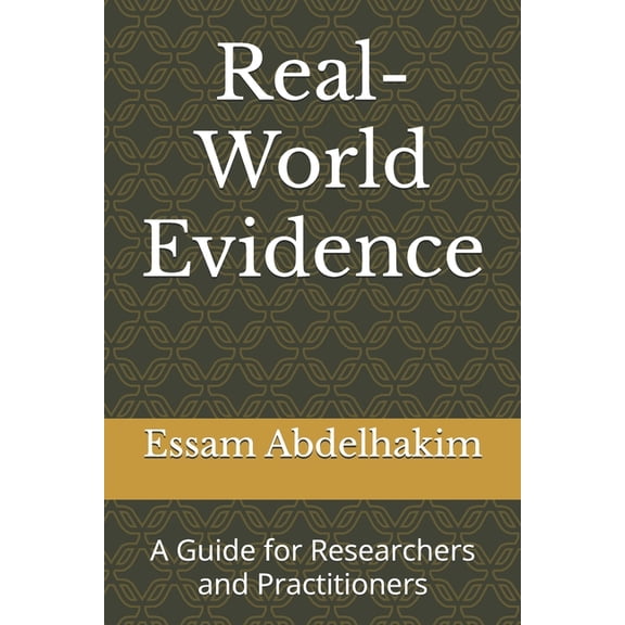 Clinical Research Real-World Evidence: A Guide for Researchers and Practitioners, Book 11, (Paperback)