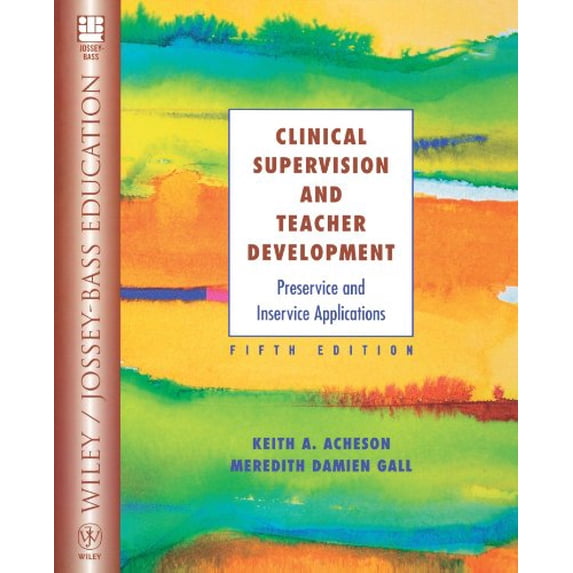 Pre-Owned Clinical Supervision and Teacher Development: Preservice and Inservice Applications (Paperback) 0471391425 9780471391425