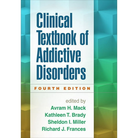 Clinical Textbook of Addictive Disorders (Edition 4) (Paperback)