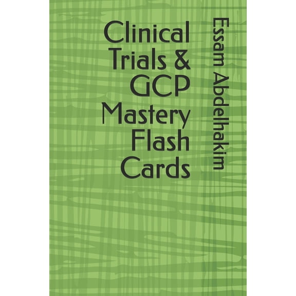 Clinical Research Clinical Trials & GCP Mastery Flash Cards, Book 38, (Paperback)