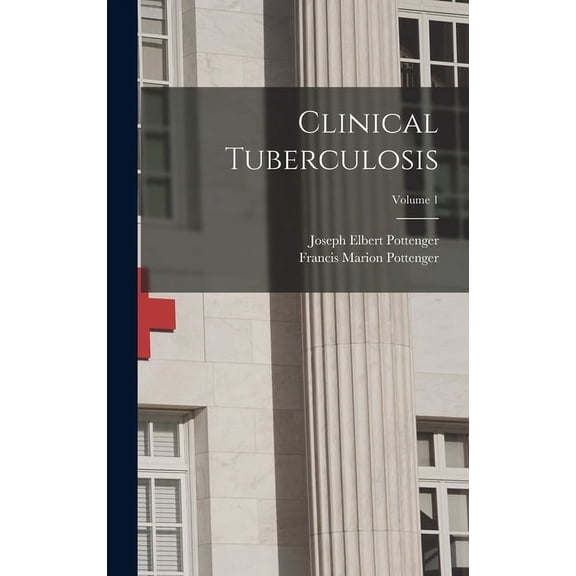 Clinical Tuberculosis; Volume 1 (Hardcover)