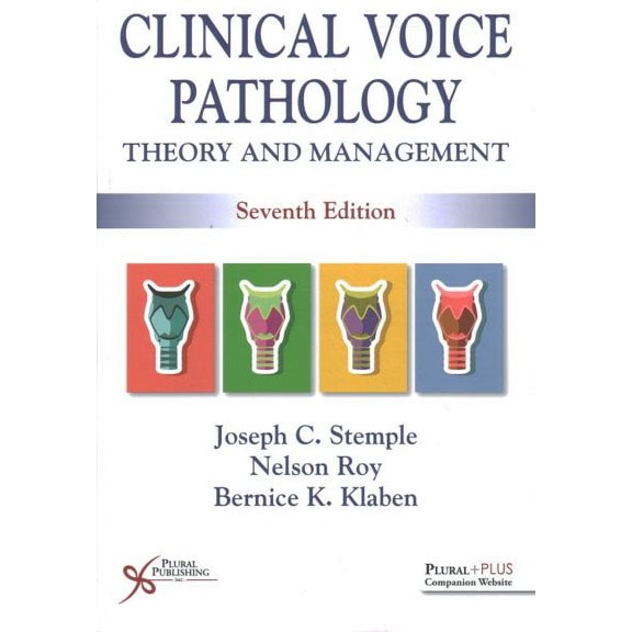 Clinical Voice Pathology: Theory and Management, Seventh Edition, 9781635506181, 1635506182, Paperback,
