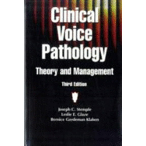 Pre-Owned Clinical Voice Pathology : Theory and Management (Paperback) 9780769300054