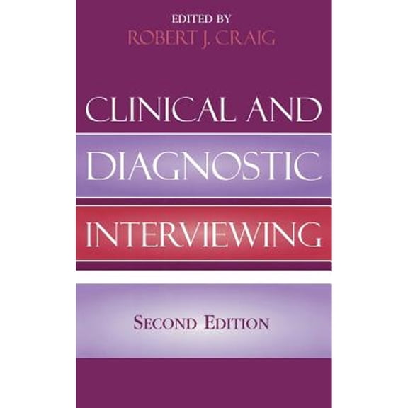 Pre-Owned Clinical and Diagnostic Interviewing, 9780765700032, 0765700034, Hardcover, Second edition