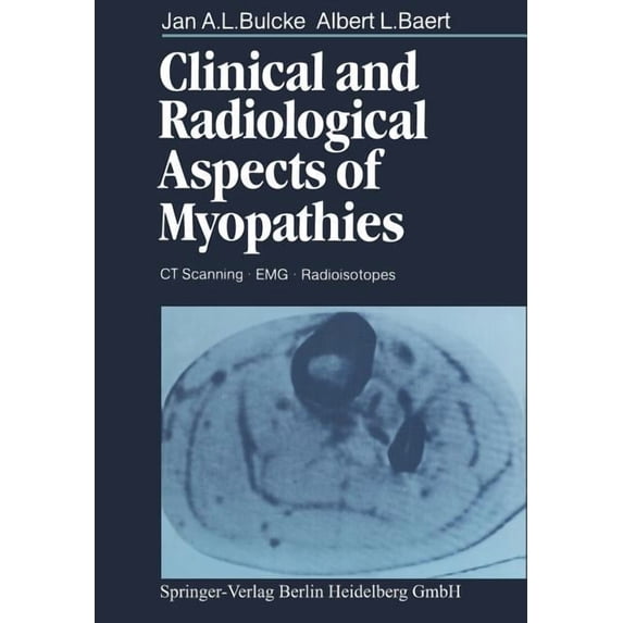 Clinical and Radiological Aspects of Myopathies: CT Scanning - Emg - Radioisotopes, (Paperback)