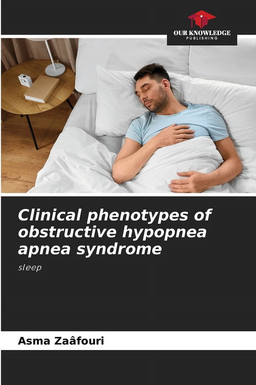 Clinical phenotypes of obstructive hypopnea apnea syndrome (Paperback ...