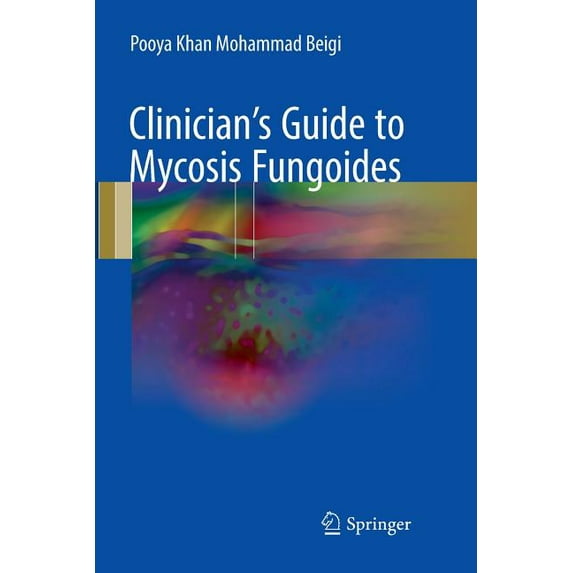 Clinician's Guide to Mycosis Fungoides, (Paperback)