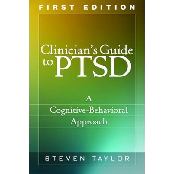 Pre-Owned Clinician's Guide to PTSD, First Edition: A Cognitive-Behavioral Approach (Paperback) 1606234498 9781606234495